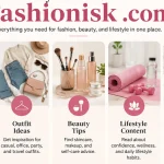 Fashionisk.com: Your Guide to Modern Fashion Trends Today